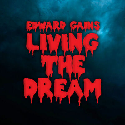 Edward Gains Living the Dream Thumbnail